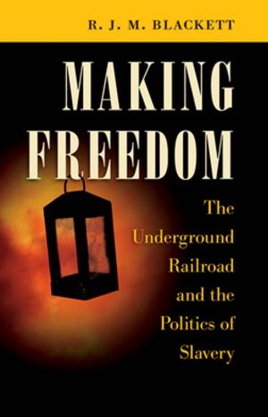 Cover of the book Making Freedom by David Kinkela