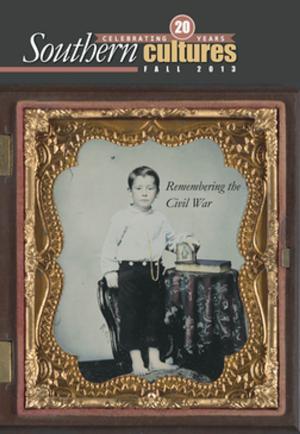 Cover of the book Southern Cultures: Remembering the Civil War Issue by 