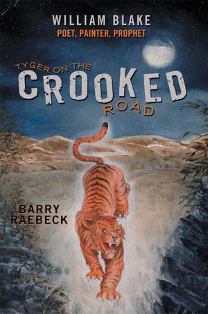 Cover of the book Tyger on the Crooked Road by Stephanie Delvigne