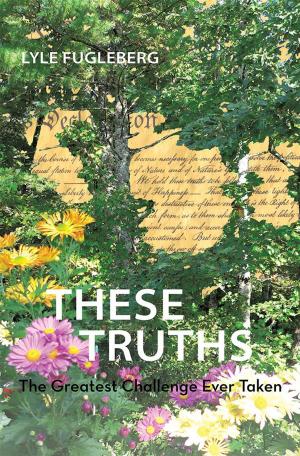 Cover of the book These Truths by Richard Dean Smith
