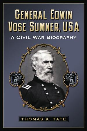 Cover of the book General Edwin Vose Sumner, USA by Michelangelo Capua