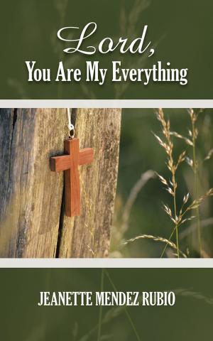 Cover of the book Lord, You Are My Everything by Elizabeth Warren