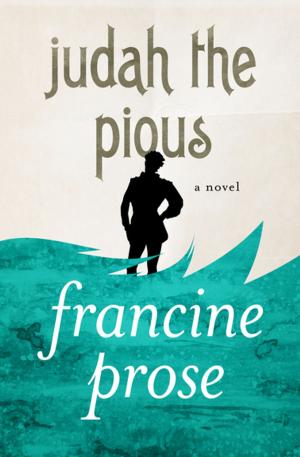 Cover of Judah the Pious by Francine Prose, Open Road Media