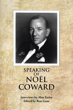 Cover of the book Speaking of Noel Coward by D. J. Bradley