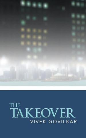 Cover of the book The Takeover by Bharat Sabharwal