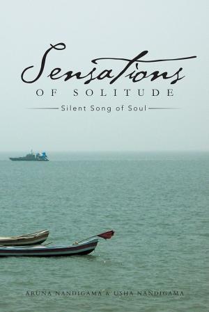 Cover of the book Sensations of Solitude by Samruddhi Pedgaonkar, Nikhil Salunke