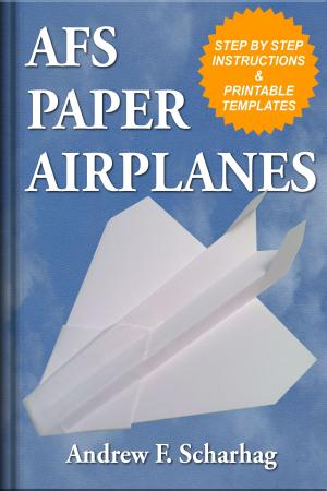 Cover of the book AFS Paper Airplanes by Mark Tennis