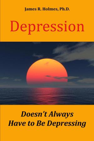 Book cover of Depression Doesn't Always Have to Be Depressing