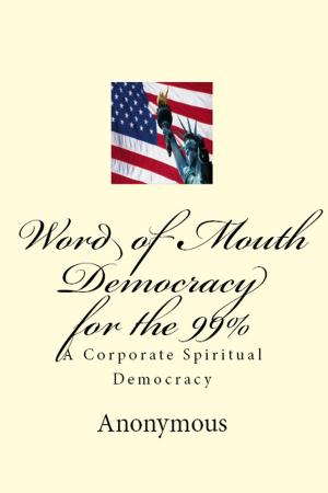 Cover of the book Word of Mouth Democracy for the 99% by Norman L. Lane