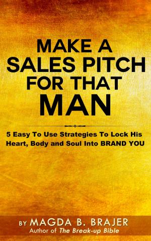 Cover of the book Make A Sales Pitch For That Man by Marcus W. Johnson