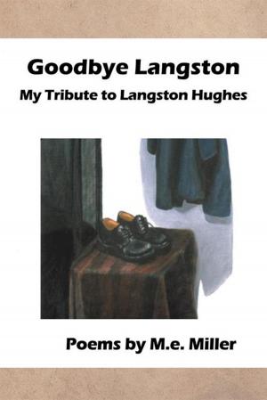 Cover of the book Goodbye Langston by Dr. Larry F. Ross  Sr., Dr. Larry F. Ross Sr.