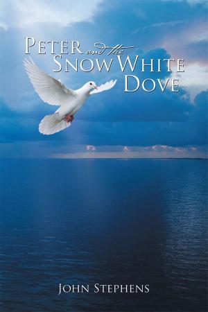 Cover of the book Peter and the Snow White Dove by Anton Wills-Eve