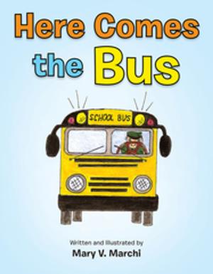 Cover of the book Here Comes the Bus by G. D. Haverland