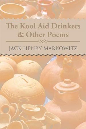 Cover of the book The Kool Aid Drinkers & Other Poems by Eddie M. Leung
