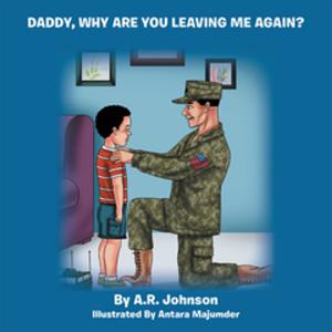 Cover of the book Daddy, Why Are You Leaving Me Again? by Elizabeth Kizer