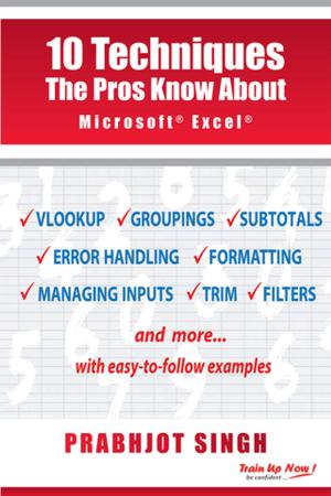 Cover of 10 Techniques the Pros Know About Microsoft Excel