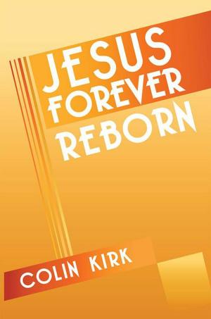 Cover of the book Jesus Forever Reborn by Benjamin Tatanka Dakota