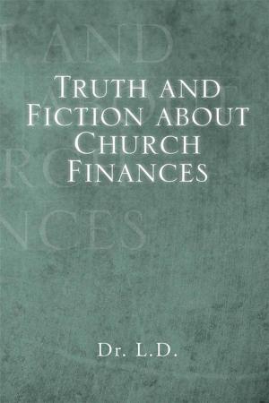 Cover of the book Truth and Fiction About Church Finances by Rev. Dr. Derrick A. Hill
