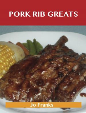 Book cover of Pork Rib Greats: Delicious Pork Rib Recipes, The Top 58 Pork Rib Recipes