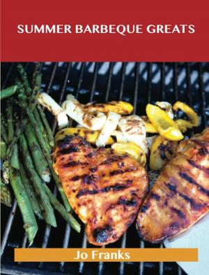 Book cover of Summer Barbeque Greats: Delicious Summer Barbeque Recipes, The Top 87 Summer Barbeque Recipes