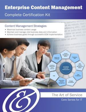 Cover of the book Enterprise Content Management Complete Certification Kit - Core Series for IT by Rodney Marks