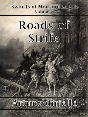 Cover of Roads Of Strife by Arturo Miriello, Arthur Miriello
