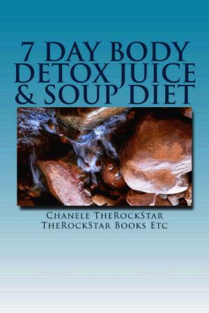 Book cover of 7 Day Body Detox Juice & Soup Diet