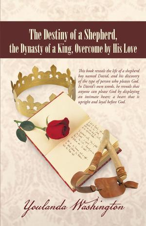 bigCover of the book The Destiny of a Shepherd, the Dynasty of a King, Overcome by His Love by 