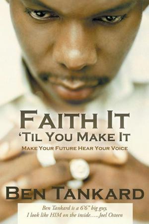 Cover of the book Faith It ‘Til You Make It by DeLacy A. Andrews, Jr.