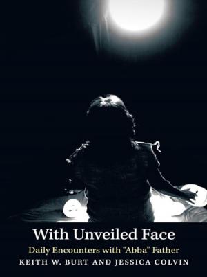 Cover of the book With Unveiled Face by Janice LaBonne