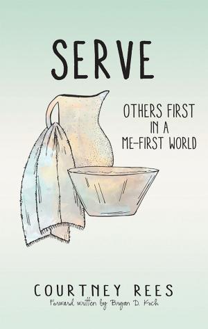 Cover of the book Serve: Others First in a Me-First World by Jonathan Hammock