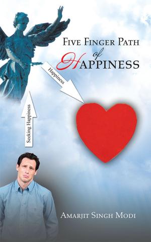 Cover of the book Five Finger Path of Happiness by Ajit Sripad Rao Nalkur