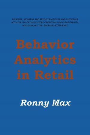 Cover of the book Behavior Analytics in Retail by Bruce D. Terpstra