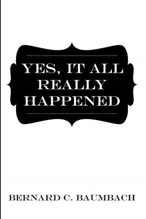 Cover of the book Yes, It All Really Happened by George Bertos
