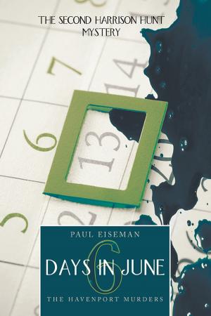 Cover of the book Six Days in June: the Havenport Murders by Marina Tucakovic Ph D.