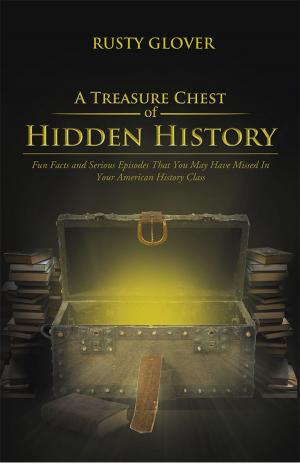 Cover of the book A Treasure Chest of Hidden History by Stanley S. Thornton