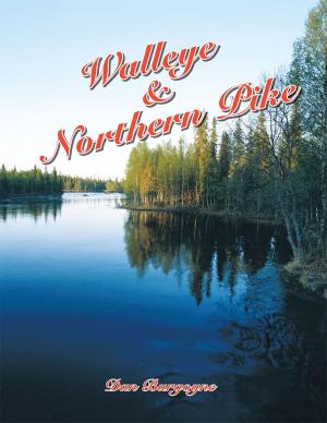Cover of the book Walleye & Northern Pike by Kori Hunt, Zane Hunt