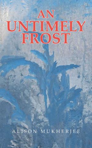 Cover of the book An Untimely Frost by William C F Pierce
