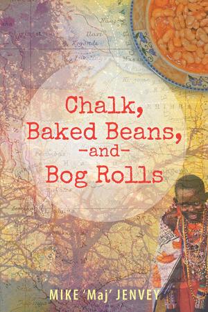 Cover of the book Chalk, Baked Beans, and Bog Rolls by Joan Jean McCarthy
