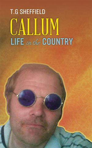 Cover of the book Callum Life in the Country by Gloria D. Gonsalves