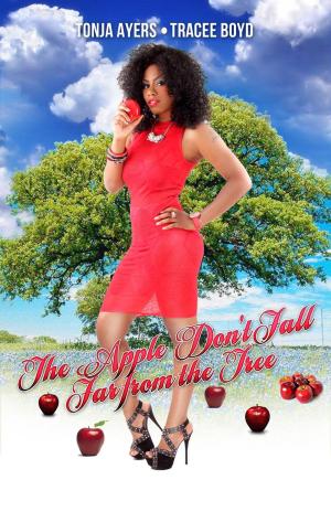 Cover of the book The Apple Don't Fall Far from the Tree by D. Thomas Cook