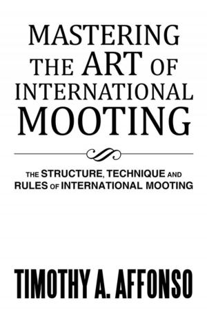Cover of the book Mastering the Art of International Mooting by Munirah Nailah