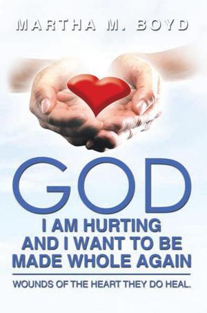 Cover of the book God I Am Hurting and I Want to Be Made Whole Again by Brian Cox