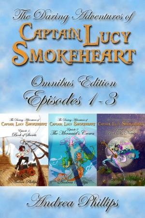 Book cover of Lucy Smokeheart Omnibus Edition: Episodes 1-3