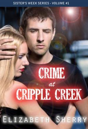 Cover of the book Crime at Cripple Creek by Emersyn Vallis