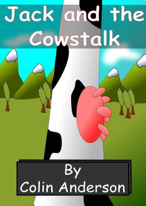 Cover of the book Jack & the Cowstalk by Karen Denise Cuthrell, Lana Wesley
