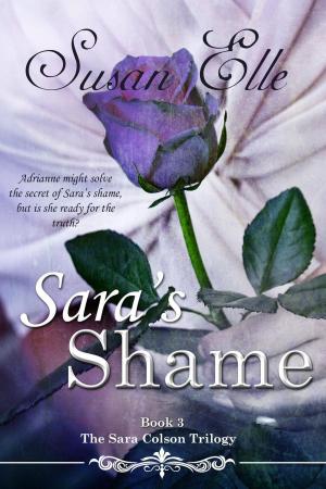 Cover of the book Sara's Shame by Susan Lisemore