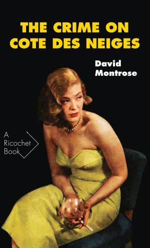 Cover of the book The Crime on Cote des Neiges by Andrew Hood