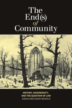 Cover of the book The End(s) of Community by Yvonne Shorter Brown