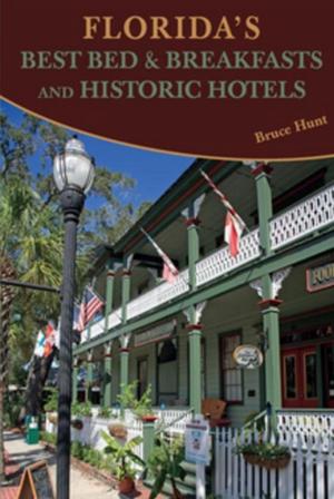 Cover of the book Florida's Best Bed & Breakfasts and Historic Hotels by E.H. Haines